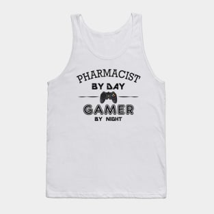 Pharmacist by day gamer by night Tank Top